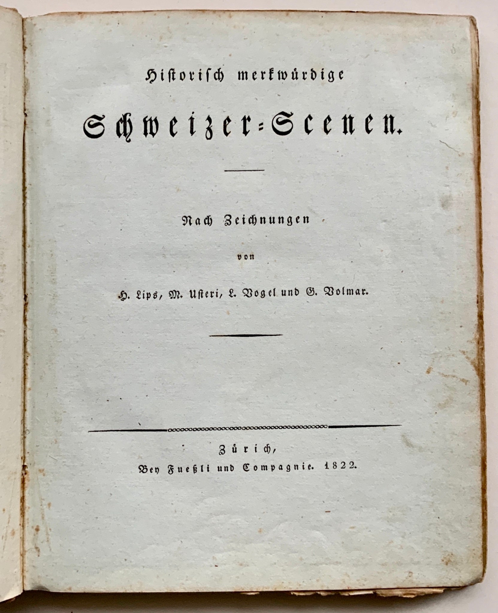 1822 Lips - Historisch merkwürdige Schweizer-Scenen 24 aquatints Switzerland - Book