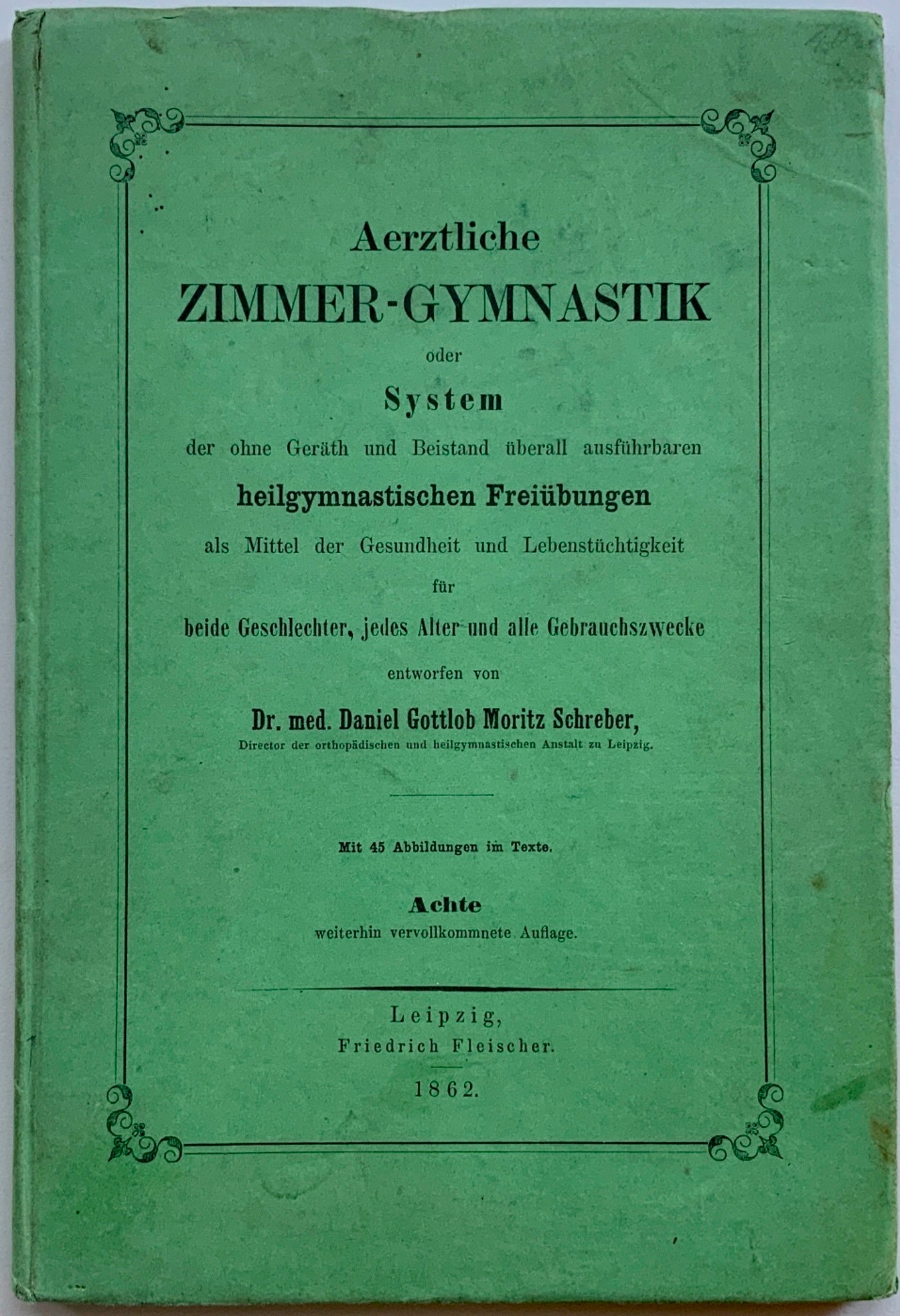 1862 GYMNASTICS Schreber Aerztliche Zimmer Gymnastik - Classic edition - Book, Medicine, Sport